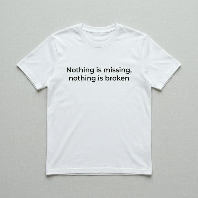 Nothing is Missing Short Sleeve T-Shirt